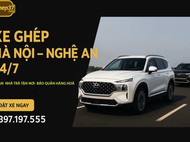 XE GHÉP – GIÁ RẺ 24/7 – NHẬN KHÁCH VÀ NHẬN HÀNG TẬN NƠI