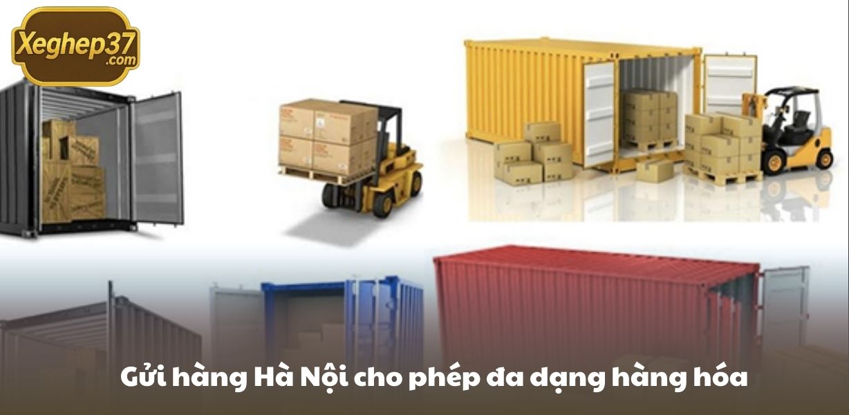 Gửi hàng Hà Nội cho phép đa dạng hàng hóa
