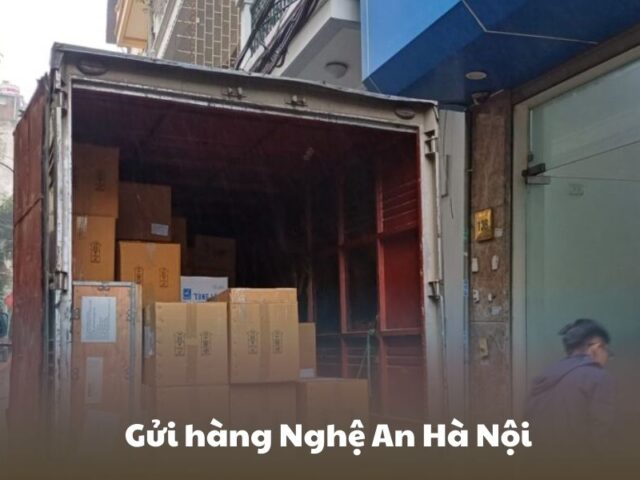 Gửi Hàng Nghệ An Hà Nội – Kết Nối Xứ Nghệ Với Thủ Đô