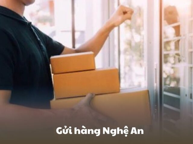 Gửi Hàng Nghệ An – Giải Pháp Vận Chuyển Tối Ưu 2025