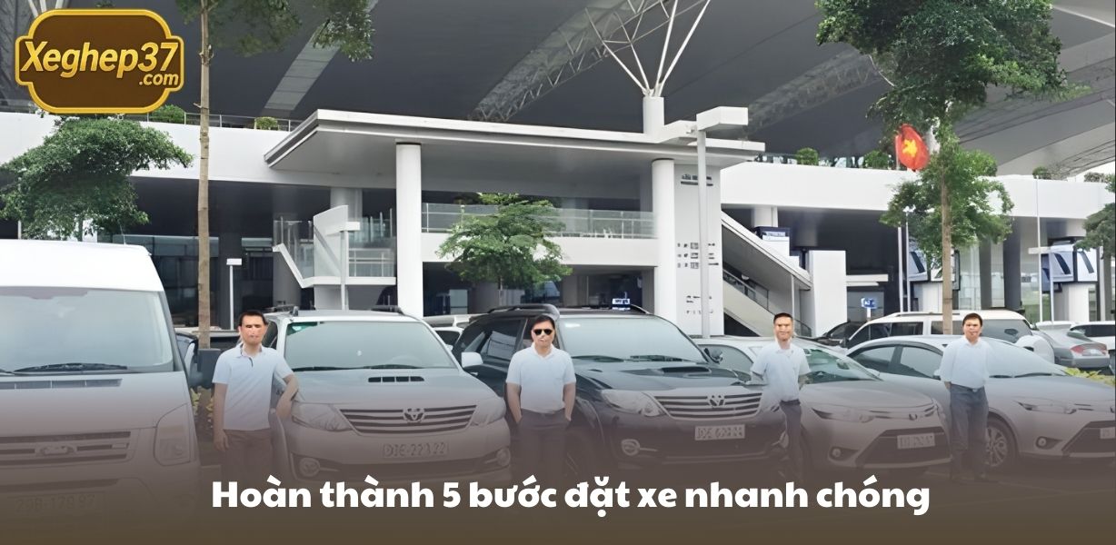 Hoàn thành 5 bước đặt xe nhanh chóng